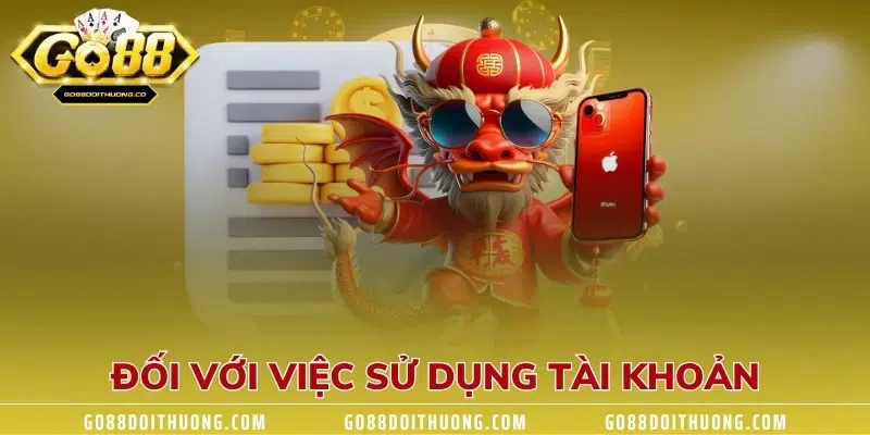 Đối với việc sử dụng tài khoản